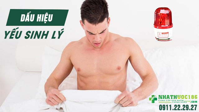 dấu hiệu yếu sinh lý